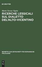 Ricerche lessicali sul dialetto dell'Alto-Vicentino