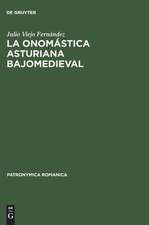 La onomástica asturiana bajomedieval: Nombres de persona y procedimientos denominativos en Asturias durante los siglos XIII al XV