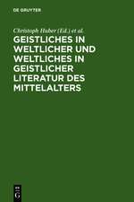 Geistliches in weltlicher und Weltliches in geistlicher Literatur des Mittelalters