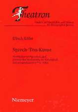 Sprech-Ton-Kunst: Musikalisches Sprechen und Formen des Melodrams im Schauspiel- und Musiktheater (1770-1933)