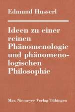 Ideen zu einer reinen Phänomenologie und phänomenologischen Philosophie: Allgemeine Einführung in die reine Phänomenologie