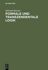 Formale und transzendentale Logik: Versuch einer Kritik der logischen Vernunft