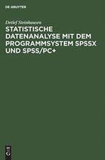 Statistische Datenanalyse mit dem Programmsystem SPSSx und SPSS/PC+