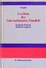 Lexikon des Internationalen Handels – Dictionary of International Trade: Englisch-Deutsch, Deutsch-Englisch