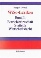 WiSo-Lexikon: Band I: Betriebswirtschaft, Statistik, Wirtschaftsrecht