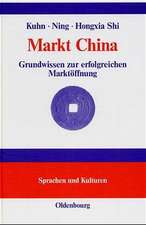 Markt China: Grundwissen zur erfolgreichen Marktöffnung