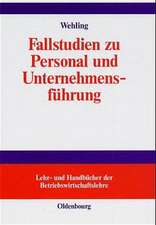 Fallstudien zu Personal und Unternehmensführung