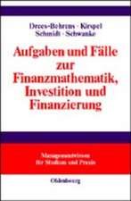 Aufgaben und Fälle zur Finanzmathematik, Investition und Finanzierung