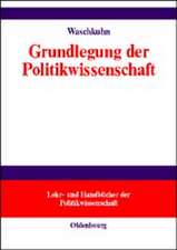 Grundlegung der Politikwissenschaft