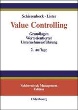 Value Controlling: Grundlagen Wertorientierter Unternehmensführung