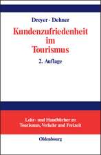 Kundenzufriedenheit im Tourismus: Entstehung, Messung und Sicherung mit Beispielen aus der Hotelbranche