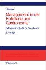 Management in der Hotellerie und Gastronomie: Betriebswirtschaftliche Grundlagen