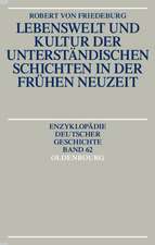 Lebenswelt und Kultur der unterständischen Schichten in der Frühen Neuzeit