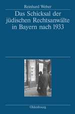 Das Schicksal der jüdischen Rechtsanwälte in Bayern nach 1933: Herausgegeben vom Bayerischen Staatsministerium der Justiz, den Rechtsanwaltskammern Bamberg, München und Nürnberg und der Pfälzischen Rechtsanwaltskammer Zweibrücken