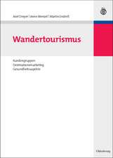 Wandertourismus: Kundengruppen, Destinationsmarketing, Gesundheitsaspekte