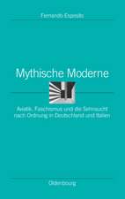 Mythische Moderne: Aviatik, Faschismus und die Sehnsucht nach Ordnung in Deutschland und Italien