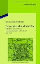 Das Andere der Monarchie: La Rochelle und die Idee der 