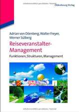 Reiseveranstalter-Management: Funktionen, Strukturen, Management