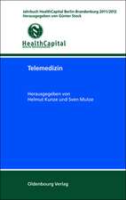 Telemedizin: Jahrbuch HealthCapital Berlin-Brandenburg 2011/2012