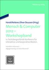 Mensch & Computer 2012 - Workshopband: 12. fachübergreifende Konferenz für interaktive und kooperative Medien.