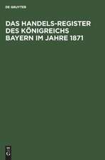 Das Handels-Register des Königreichs Bayern im Jahre 1871