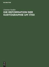 Die Reformation der Kartographie um 1700