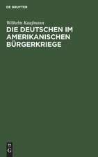 Die Deutschen im amerikanischen Bürgerkriege