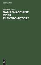 Dampfmaschine oder Elektromotor?