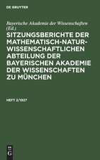 Sitzungsberichte der Mathematisch-Naturwissenschaftlichen Abteilung der Bayerischen Akademie der Wissenschaften zu München. Heft 2/1927