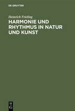 Harmonie und Rhythmus in Natur und Kunst