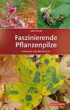 Faszinierende Pflanzenpilze