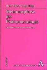 Metamorphose der Phänomenologie