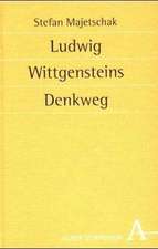 Ludwig Wittgensteins Denkweg