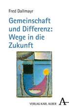 Gemeinschaft und Differenz: Wege in die Zukunft