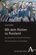 Mit dem Rücken zu Russland