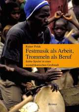 Festmusik als Arbeit, Trommeln als Beruf