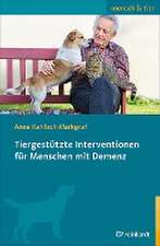 Tiergestützte Interventionen für Menschen mit Demenz