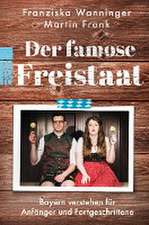 Der famose Freistaat