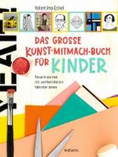 Eckel, V: Das große Kunst-Mitmach-Buch für Kinder