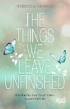 The Things we leave unfinished