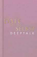 Das Date mit dir selbst - Deeptalk