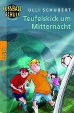 Die Fußballschule am Meer. Teufels-Kick um Mitternacht