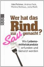 Wer hat das Rind zur Sau gemacht?