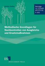 Methodische Grundlagen für Nachkontrollen von Ausgleichs- und Ersatzmaßnahmen