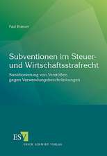 Subventionen im Steuer- und Wirtschaftsstrafrecht