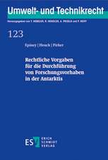 Rechtliche Vorgaben für die Durchführung von Forschungsvorhaben in der Antarktis