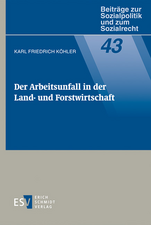 Der Arbeitsunfall in der Land- und Forstwirtschaft