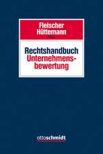 Rechtshandbuch Unternehmensbewertung