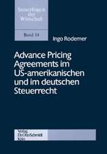 Advance Pricing Agreements im US-amerikanischen und im deutschen Steuerrecht