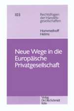 Neue Wege in die Europäische Privatgesellschaft